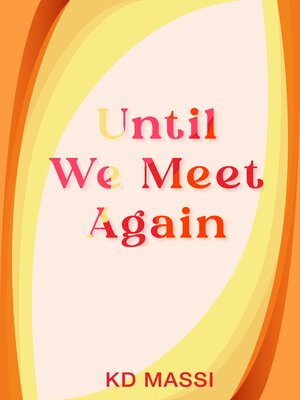 cover image of Until We Meet Again